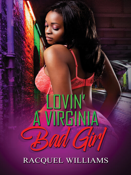 Title details for Lovin' a Virginia Bad Girl by Racquel Williams - Available